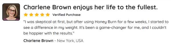 Honey Burn customr review